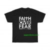 Faith Over Fear T-Shirt thd