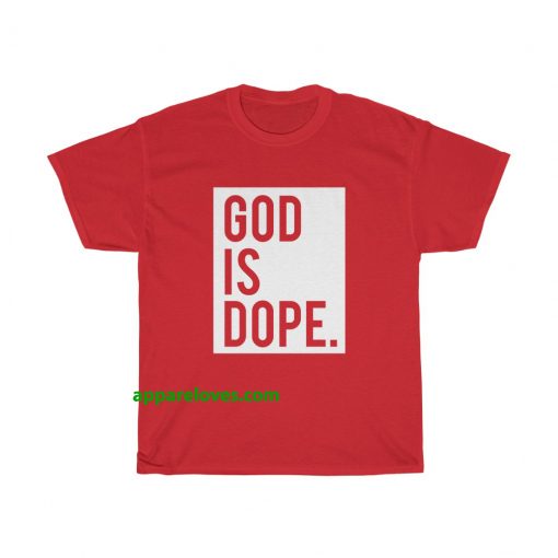 God is dope T-Shirt Unisex THD