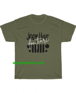 Jeep Hair Don't Care Unisex Adult t shirt thd