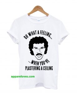 Lionel Richie Plastering a Ceiling T Shirt thd