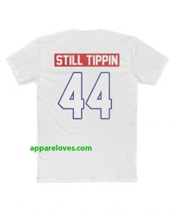 Official Still tippin 44 T Shirt (back) thd