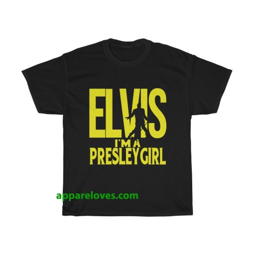 Elvis I'm A Presley Girl T-Shirt thd
