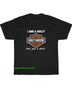 I Own a Harley Moto Harley Davidson T-Shirt THD