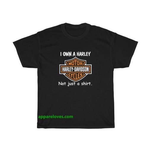 I Own a Harley Moto Harley Davidson T-Shirt THD