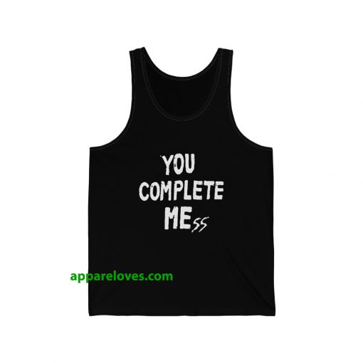 You Complete Mess Tanktop thdYou Complete Mess Tanktop thd