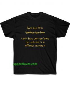 I Dont Know What You Heard But Whatever t-shirt thd