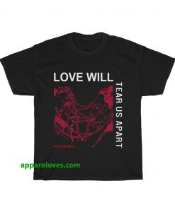 Love Will Tear Us Apart Unisex t-shirt thd
