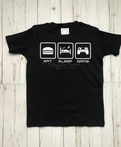 Eat sleep Game tshirt
