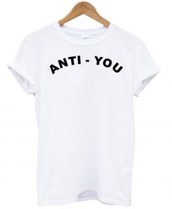 anti you shirt