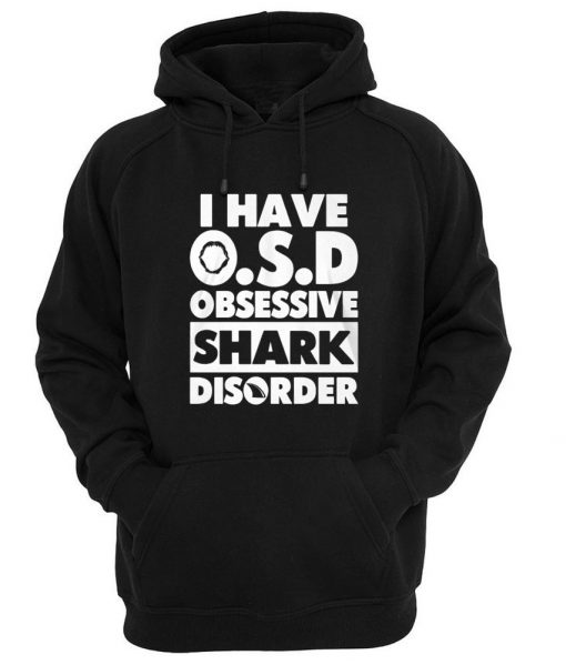 i have OSD obsessive shark disorder