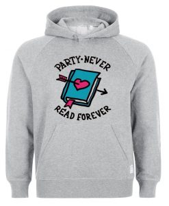 party never read forever hoodie
