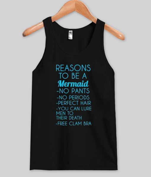 reasons to be a mermaid tank top
