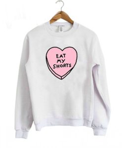 Eat My Shorts Sweatshirt