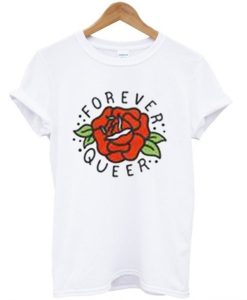 Forever Queer Rose T-Shirt25 Pikachu T Shirt