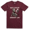 Get Your Groot On T Shirt