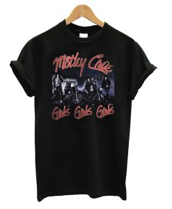 Girls Girls Girls Motley Crue T shirt