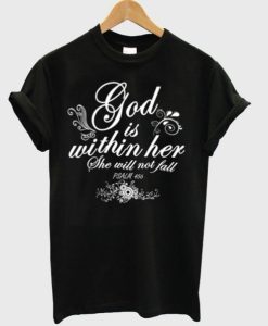 God Is Within Her She Will Not Fail T-Shirt