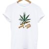 Have A Nice Jay Marijuana T Shirt