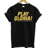 St Louis Blues Play Gloria T shirt