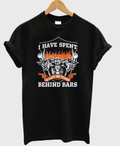i have spent a lot of time behind bars t-shirt