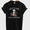 Just A Girl Who Loves Beer T-Shirt