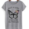 Just A Girl Who Loves Butterflies T-Shirt