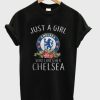 Just A Girl Who Loves Her Chelsea T-Shirt