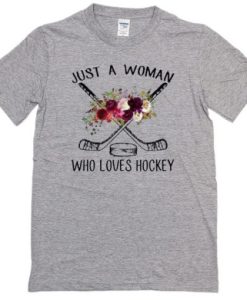 Just A Woman Who Loves Hockey T-Shirt