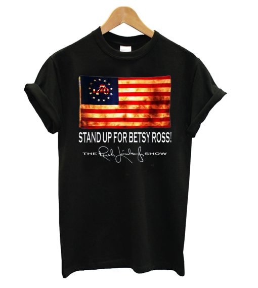 Rush Limbaugh Stand Up For Betsy Ross Flag Classic T shirt