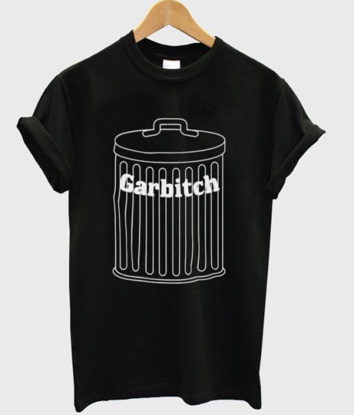 garbitch t-shirt