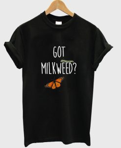 got milkweed t-shirt