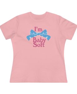 I'm Baby Soft T-Shirt Women's