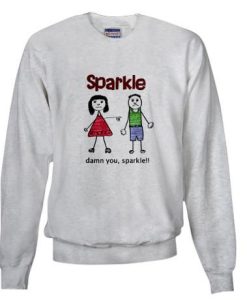 Sparkle Damn You Sweatshirt