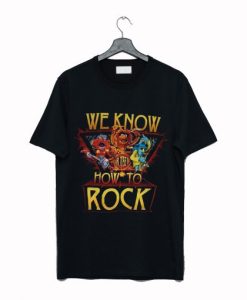 We Know How To Rock Muppet T Shirt