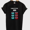 check out my abs t-shirt