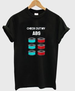 check out my abs t-shirt