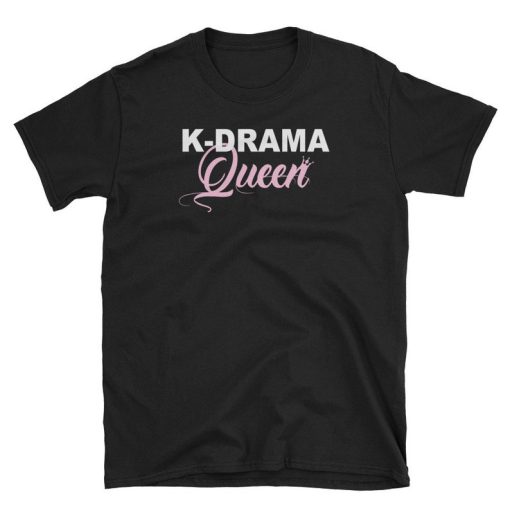 K-Drama Queen, Funny K-Drama Short-Sleeve Unisex T-Shirt