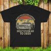 Marty Whatever Happens Don't Ever Go To 2020 Vintage Shirt