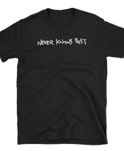 Never Knows Best Short-Sleeve Unisex T-Shirt