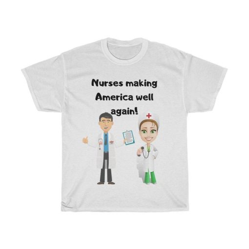 Nurses making America well again! Tshirt