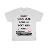 Roads Where we're going we don't need roads! Doc Emit Brown Tshirt