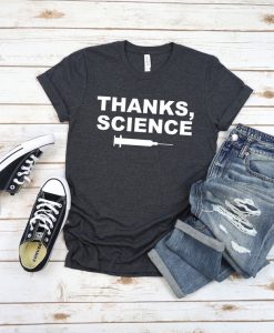 Thanks Science Vaccine T Shirt