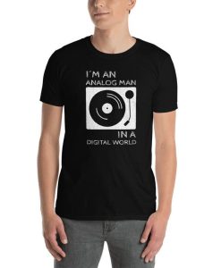 Vintage design for record and vinyl lovers - I'm an Analog Man In a Digital World Short-Sleeve Unisex T-Shirt