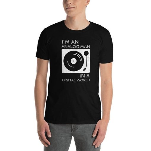 Vintage design for record and vinyl lovers - I'm an Analog Man In a Digital World Short-Sleeve Unisex T-Shirt
