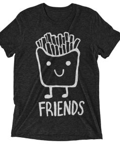 Best Friends Fries T-Shirt