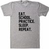 Eat School Practice Sleep Repeat T-Shirt
