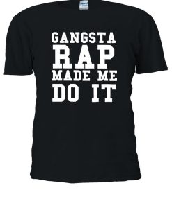 Gangsta Rap Made Me Do It Tumblr T-shirt