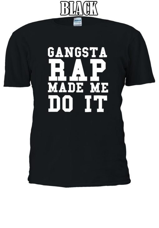 Gangsta Rap Made Me Do It Tumblr T-shirt