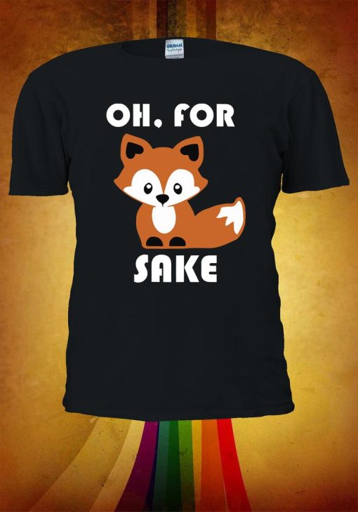 Oh For Sake Fox T-shirt