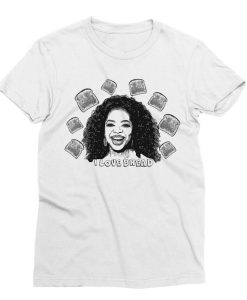 Oprah I Love Bread Weight Watchers T-Shirt